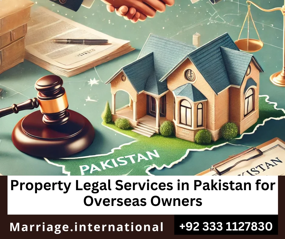 Overseas Pakistanis managing property in Pakistan through legal services